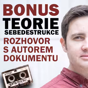 BONUS Teorie sebedestrukce: „Závislost je skutečný vztah. Často na celý život,” říká autor dokumentu