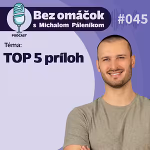 45. TOP 5 príloh