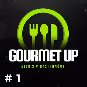 GOURMET UP #1: Za telefóny či dovolenky dáme tisíce, investujme aj do toho, čo prijímame do svojho tela [GOURMET UP]