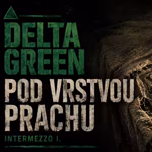Svätý pokoj | Delta Green Pod Vrstvou Prachu 15