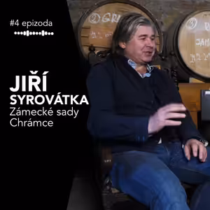#4 Jiří Syrovátka: Generační hospodaření, spolupráce s pivovarem Bernard a práce se sudy