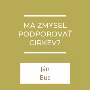 Má zmysel podporovať Cirkev? | A teraz čo?