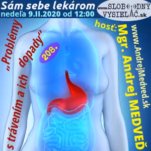 Sám sebe lekárom 208 - 2020-02-09 „Problémy s trávením a ich dopady“