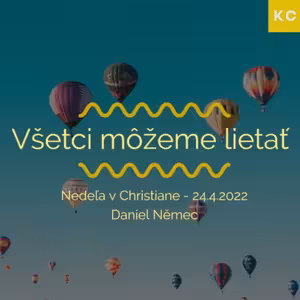 Nedeľa v Christiane - Všetci môžeme lietať - Daniel Němec