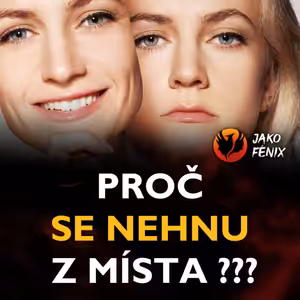 Proč mi to nejde a nemůžu se hnout z místa?