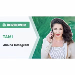 ROZHOVOR | Chceš mať na Instagrame parádny profil? TAMI ti povie ako na to