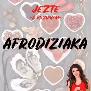 Afrodiziaka - láska prochází žaludkem
