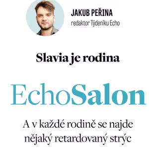 Slavia je rodina. A v každé rodině se najde nějaký retardovaný strýc