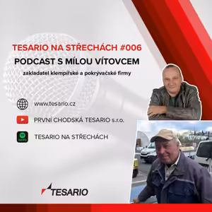 TESARIO NA STŘECHÁCH #006 - podcast s Mílou Vítovcem