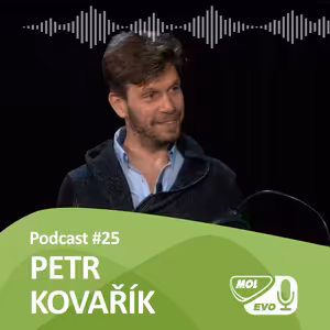 EVOLUCIONÁŘI 25. díl - Petr Kovařík