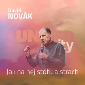 David Novák - Jak na nejistotu a strach
