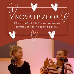 PRVNÍ LÁSKA | Můžeme se znovu zamilovat stejně jako poprvé?