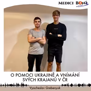 #038 O pomoci Ukrajině a vnímaní svých krajanů v ČR | Vyacheslav Grebenyuk