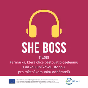[1x08] Farmářka, která chce pěstovat biozeleninu s nízkou uhlíkovou stopou pro místní komunitu odběratelů