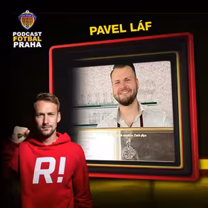 PAVEL LÁF | OD ZLATÉ PÍPY K ZÁCHRANĚ DUBČE. SYN MI PŘERUŠIL KARIÉRU, TEĎ MÁME ZASE CHUŤ (NA PIVO I FOTBAL)