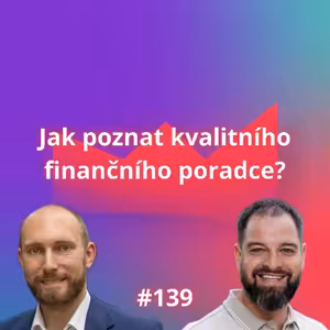 #139 Jak poznat kvalitního finančního poradce? [Petr Vašík]