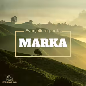 13 Evanjelium podľa Marka 11,1-33