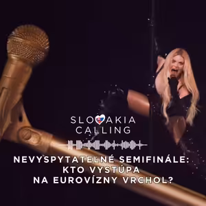 #32 Nevyspytateľné semifinále: Kto vystúpa na eurovízny vrchol?