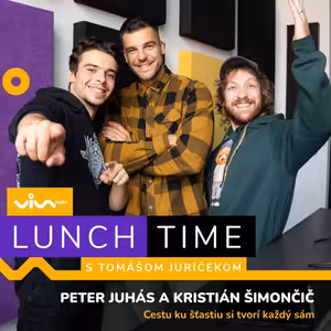 Lunchtime / Peter Juhás a Kristián Šimončič