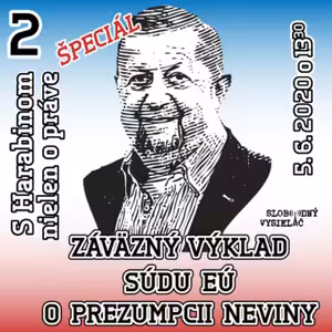 S Harabinom nielen o práve 02 - 2020-06-05 Záväzný výklad súdu EÚ o prezumpcii neviny
