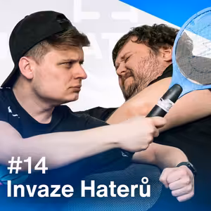 Invaze haterů #14