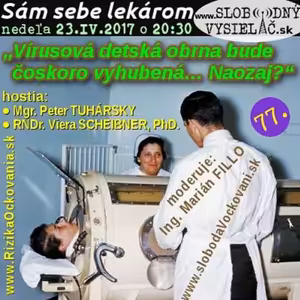 Sám sebe lekárom 77 - 2017-04-23 Vírusová detská obrna bude čoskoro vyhubená… Naozaj?