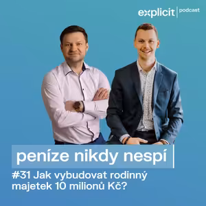 #31 Jak vybudovat rodinný majetek 10 milionů Kč?