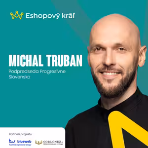 Michal Truban: Ako zlepšiť podnikateľské prostredie (nielen) pre e-commerce biznis na Slovensku