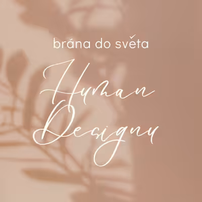 Brána do světa Human designu