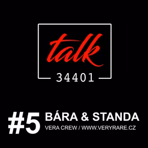 BÁRA & STANDA | VERA CREW www.veryrare.cz | TALK34401 podcast #5