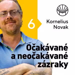 🗺️ Očakávané a neočakávané zázraky • Kornelius Novak