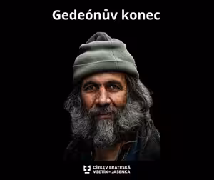 Kázání: Stanislav Chromčák - Gedeónův konec