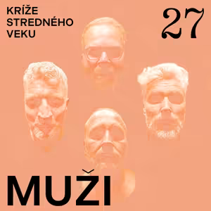 Kríže stredného veku #27: Muži