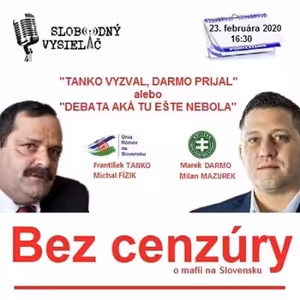 Bez cenzúry 157 - 2020-02-23 „TANKO VYZVAL, DARMO PRIJAL“ alebo „DEBATA AKÁ TU EŠTE NEBOLA“