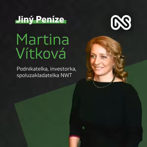 Dala bych si tak měsíc pohov. S podnikáním ale nepřestanu, říká Martina Vítková z NWT - Jiný peníze