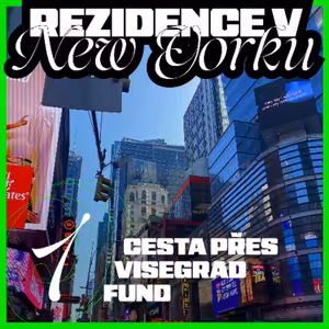 Rezidence v New Yorku 1 — Cesta přes Visegradský fond