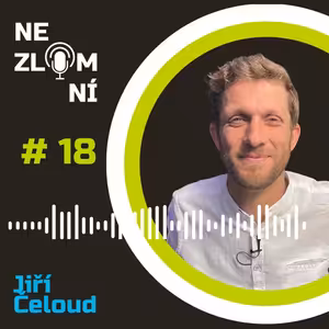 #18 Jiří Čeloud - Největší motivace byl můj stud