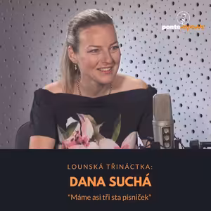 Dana Suchá – Lounská třináctka: Máme asi tři sta písniček