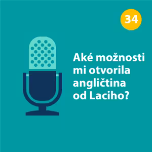 Aké možnosti mi otvorila angličtina od Laciho