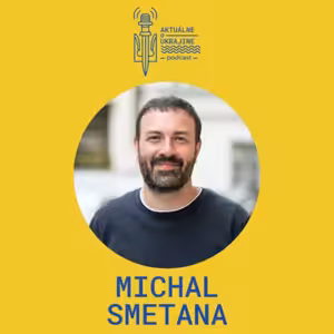 Michal Smetana: Ukrajina má plné právo oslobodiť všetky Ruskom okupované územia