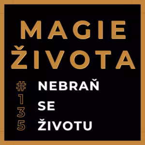 NE-SVOBODNÝ ŽIVOT | Laskavá REALITA | NEGATIVNÍ emoce je DOBRÁ emoce | #136