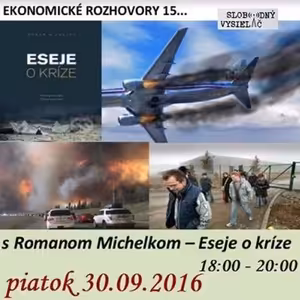 Ekonomické rozhovory 15 - 2016-09-30 Eseje o kríze…