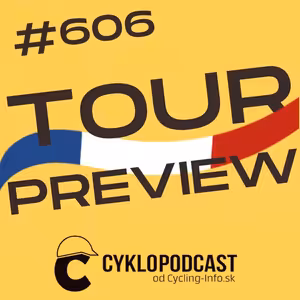 #606 TOUR PREVIEW: Dočkáme sa vyrovnanejšieho súboja Pogačar vs. Vingegaard?