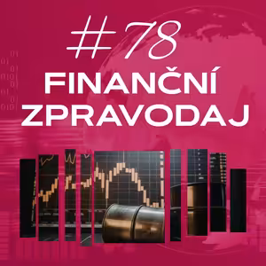 #78 4fin zpravodaj finanční zpravodaj: Blízký východ otřásá trhy: Co to znamená pro hypotéky a investice?