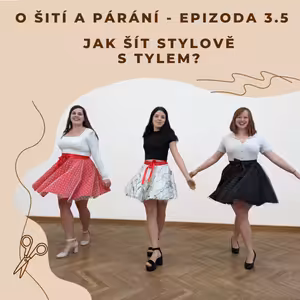 Epizoda 3.5 - Jak šít (s)tylově s tylem