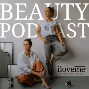 BEAUTY PODCAST iloveme