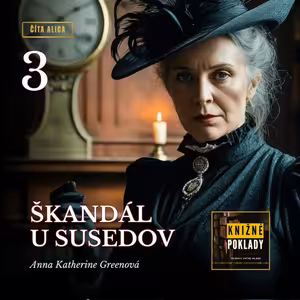 Škandál u susedov (A. K. Greenová) – audiokniha (3/16)