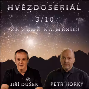 DUŠEK - HORKÝ: Hvězdoseriál 3/10 - Ze Země na Měsíc!