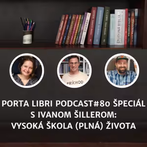 #80: ŠPECIÁL - Ivan Šiller - Vysoká škola (plná) života