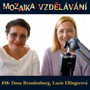 #38: S Danou Brandenburg a Lucií Ellingerovou o Nadaci České spořitelny